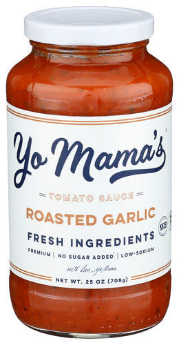 YO MAMAS FOODS SAUCE TOMATO RSTD GARLIC - 25 OZ